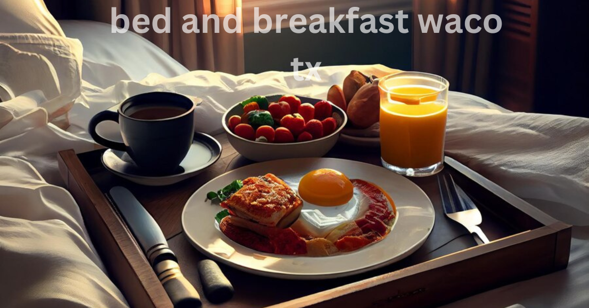 bed and breakfast waco tx