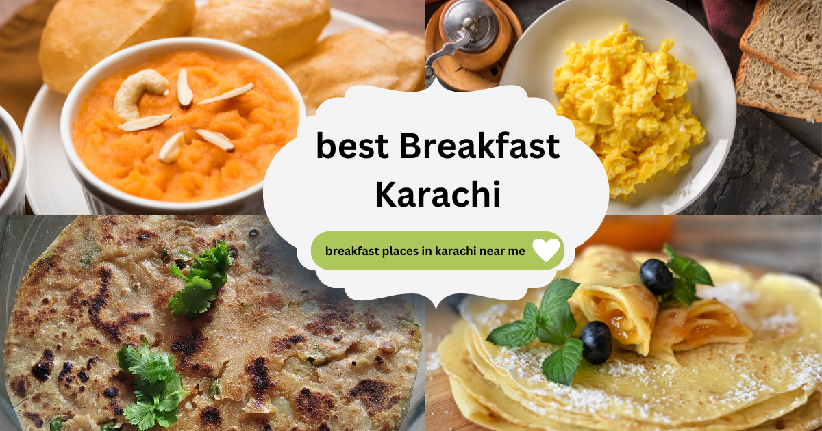 Find the best breakfast spots in Karachi near you