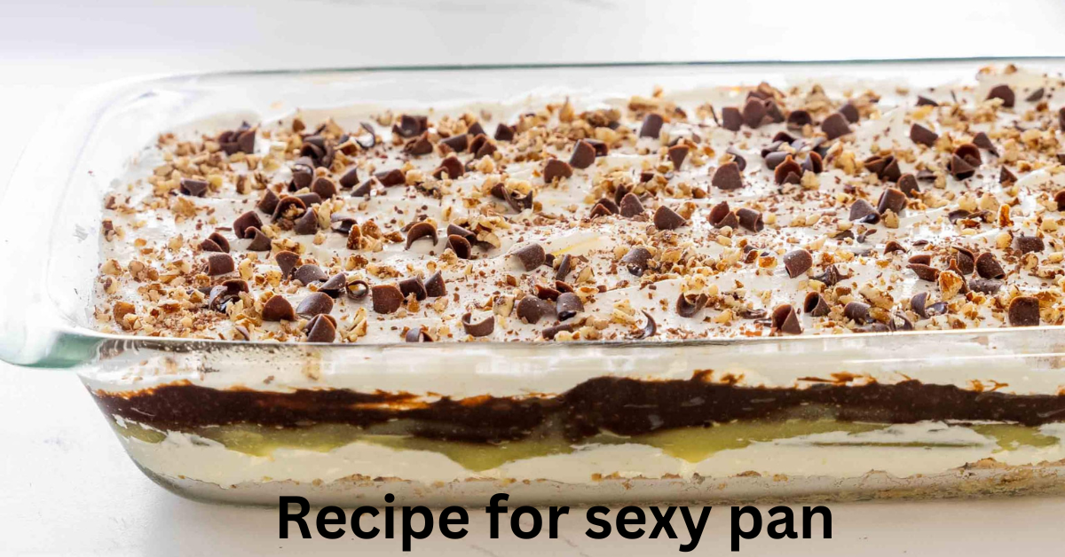 Recipe for sexy pan