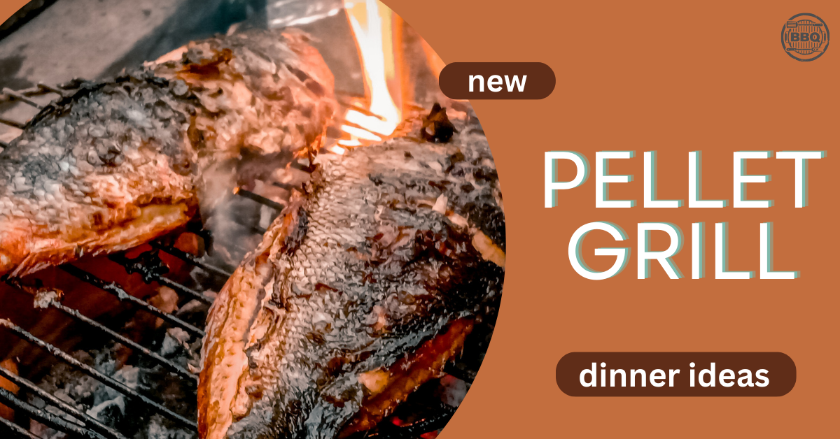 pellet grill dinner ideas