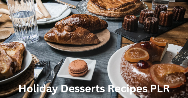 Holiday Desserts Recipes PLR: Delightful Treats for Festive Occasions