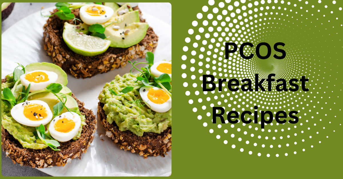 PCOS Breakfast Recipes