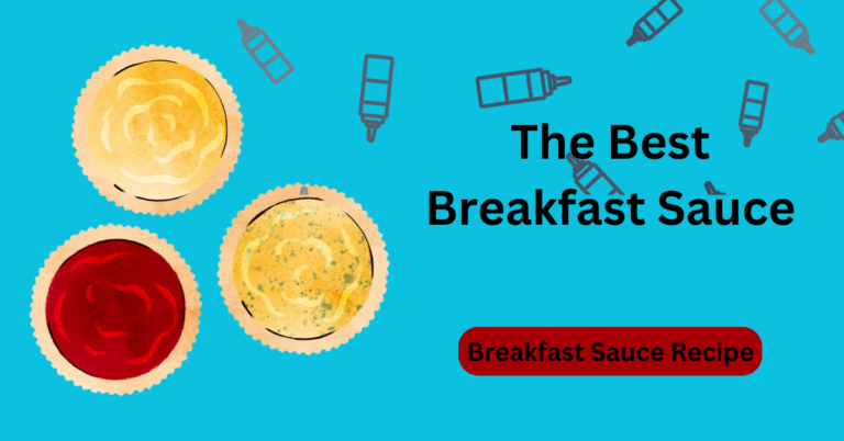 The Best Breakfast Sauce: Breakfast Sauce Recipe