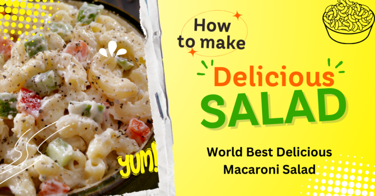 World Best Delicious Macaroni Salad: The Best Salad