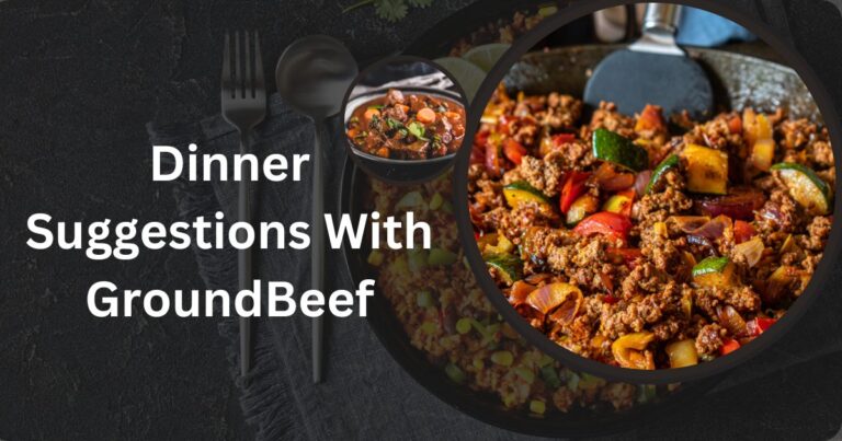 5 Affirmative Dinner Suggestions With Ground Beef : Completely Guide