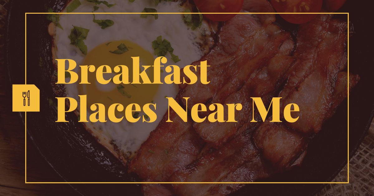 Breakfast Places Near Me